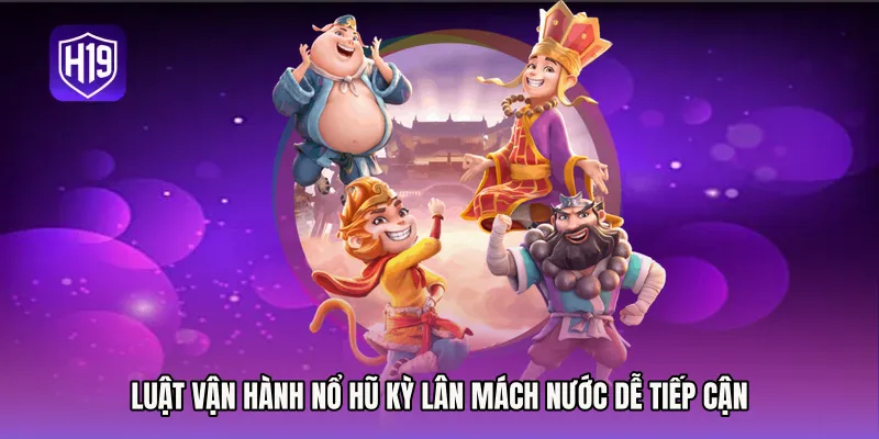 Luật vận hành Nổ Hũ Kỳ lân mách nước dễ tiếp cận